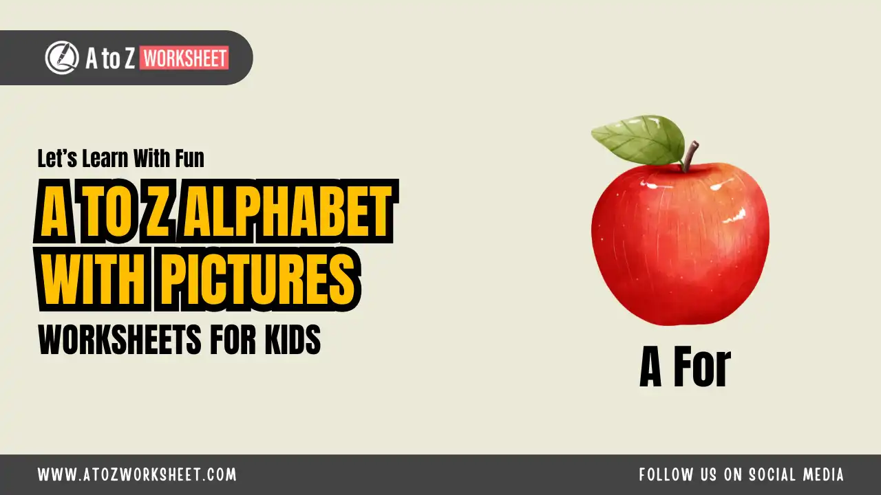 alphabet a to z worksheets with pictures​ and pdf